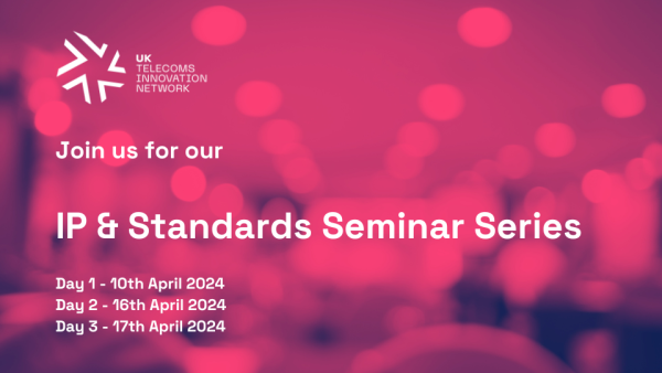 IP & Standards Seminar Series - round 2
