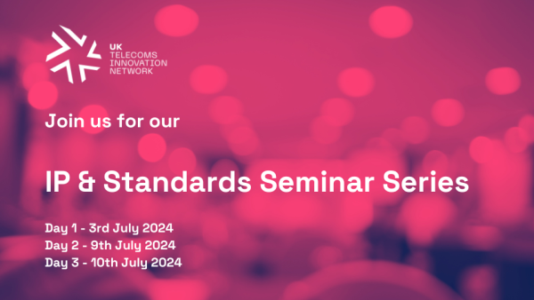 IP & Standards Seminar Series - round 3