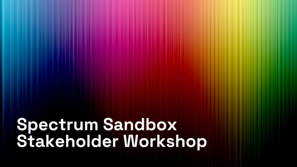 Spectrum Sandbox Stakeholder Workshop