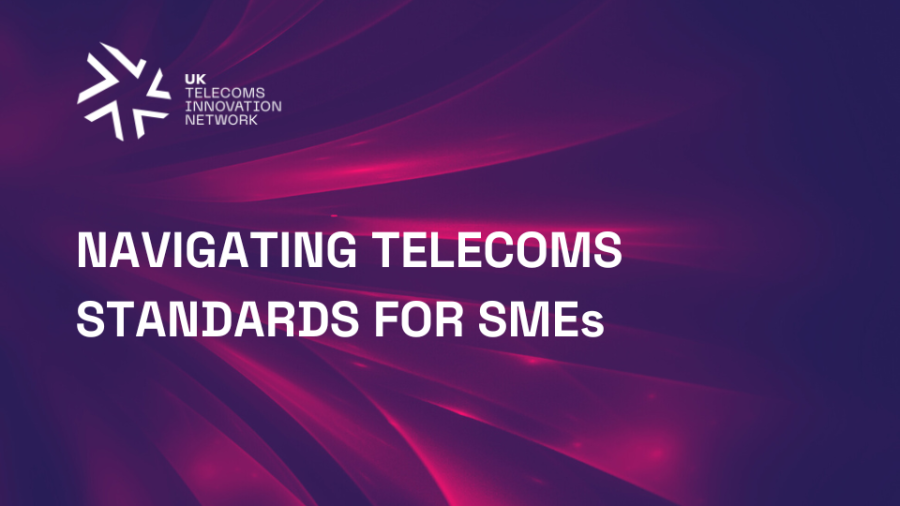 New UKTIN programme to help SMEs navigate telecoms standards 