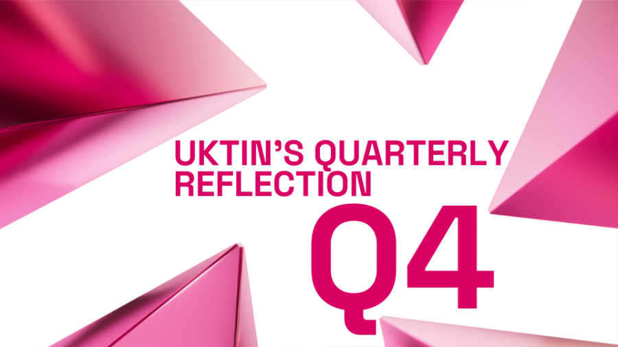 UKTIN’s Quarterly Reflection