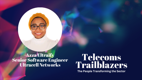 Telecoms Trailblazers | Azza Eltraify