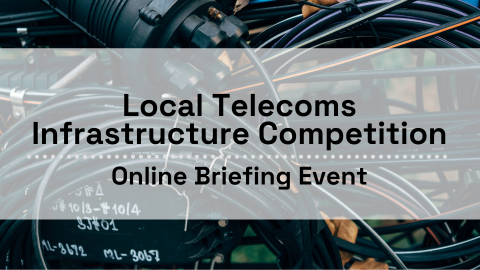 Local telecoms infrastructure competition - Online Briefing Event