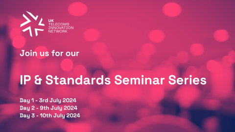 IP & Standards Seminar Series - round 3